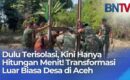 Dulu Terisolasi, Kini Hanya Hitungan Menit! Transformasi Luar Biasa Desa di Aceh