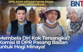 LAWAN PENJAHAT MALAH JADI TERSANGKA! Nasib Pak Hogi Bikin DPR Turun Tangan